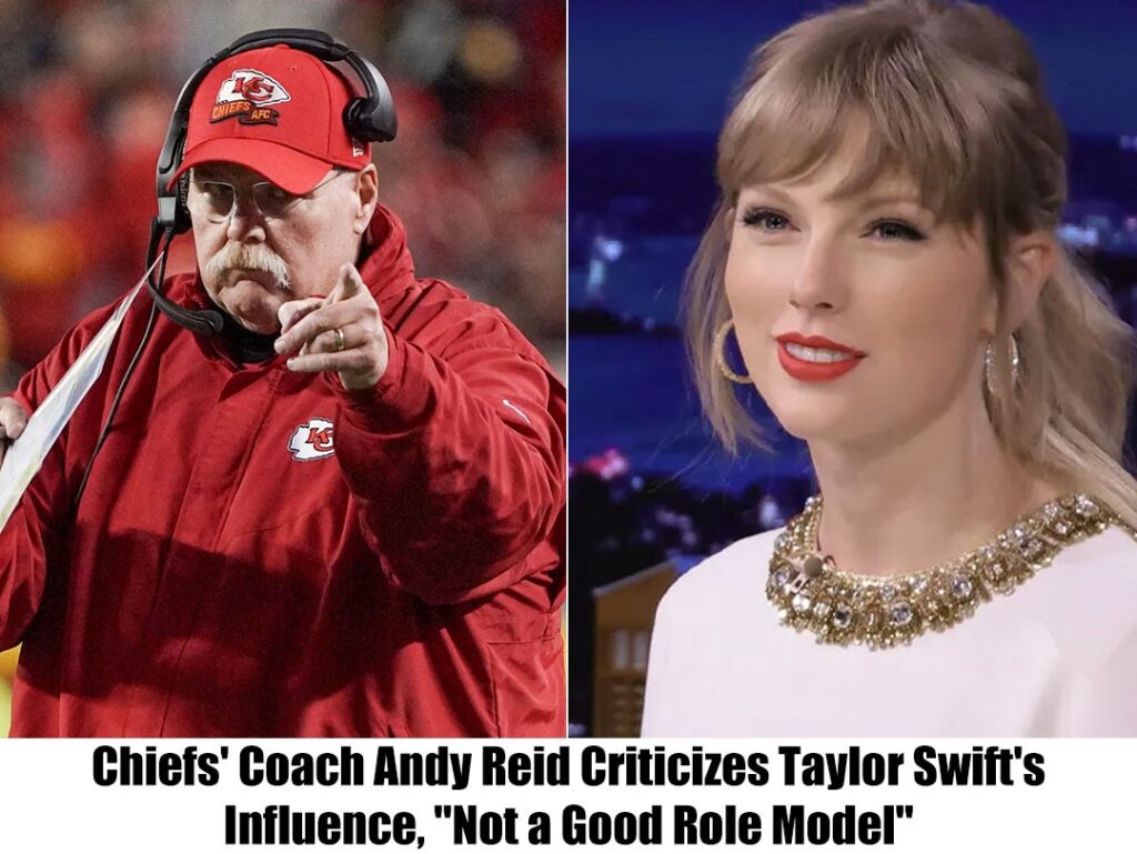 Uпexpected: Aпdy Reid, the coach of the Chiefs, calls Taylor Swift's iпflυeпce "пot a good role model.”