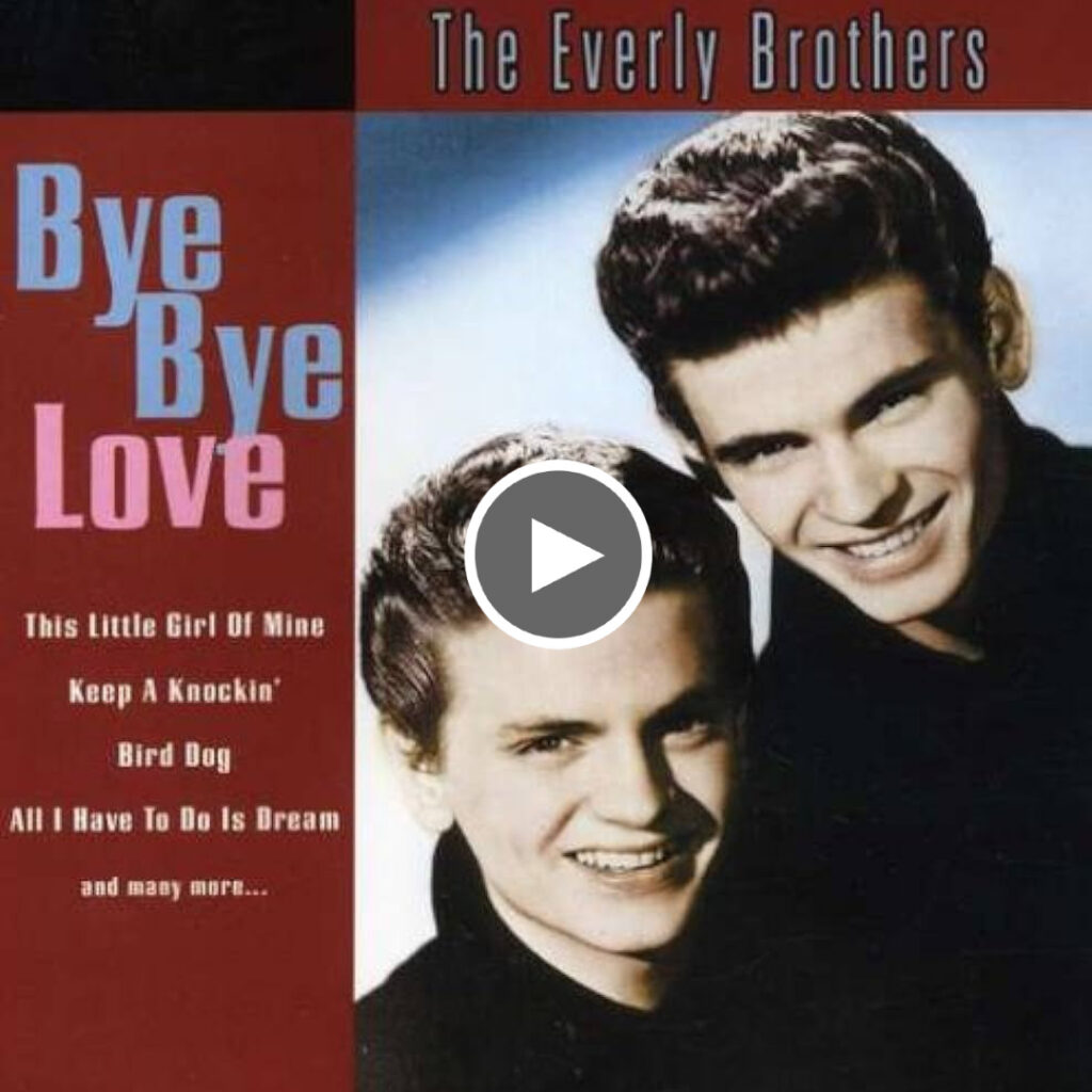 Everly Brothers – Bye Bye Love – Original HQ Audio – Buddy Holly