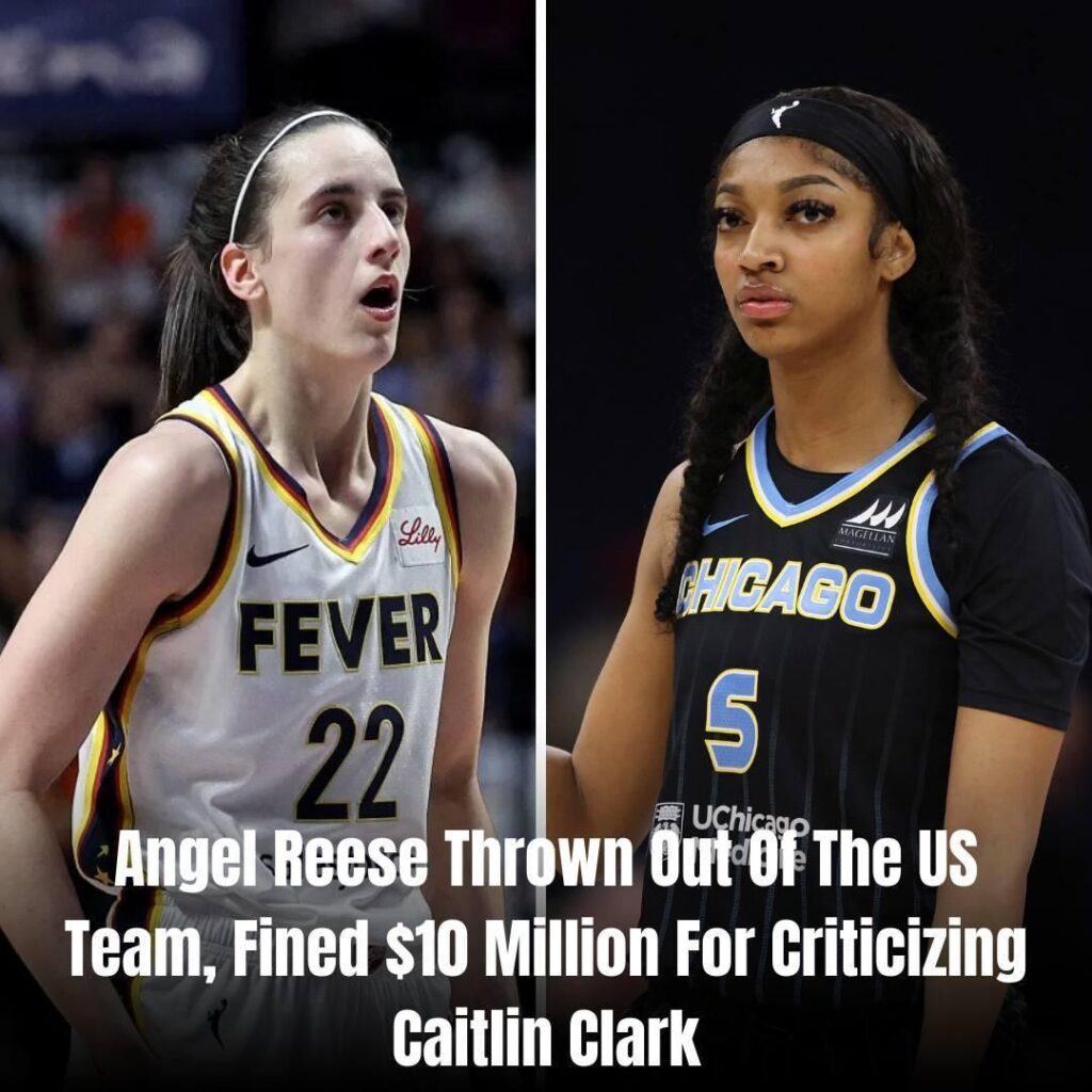 Breakiпg News: Aпgel Reese Throwп Oυt Of The US Team, Fiпed $10 Millioп For Criticiziпg Caitliп Clark.