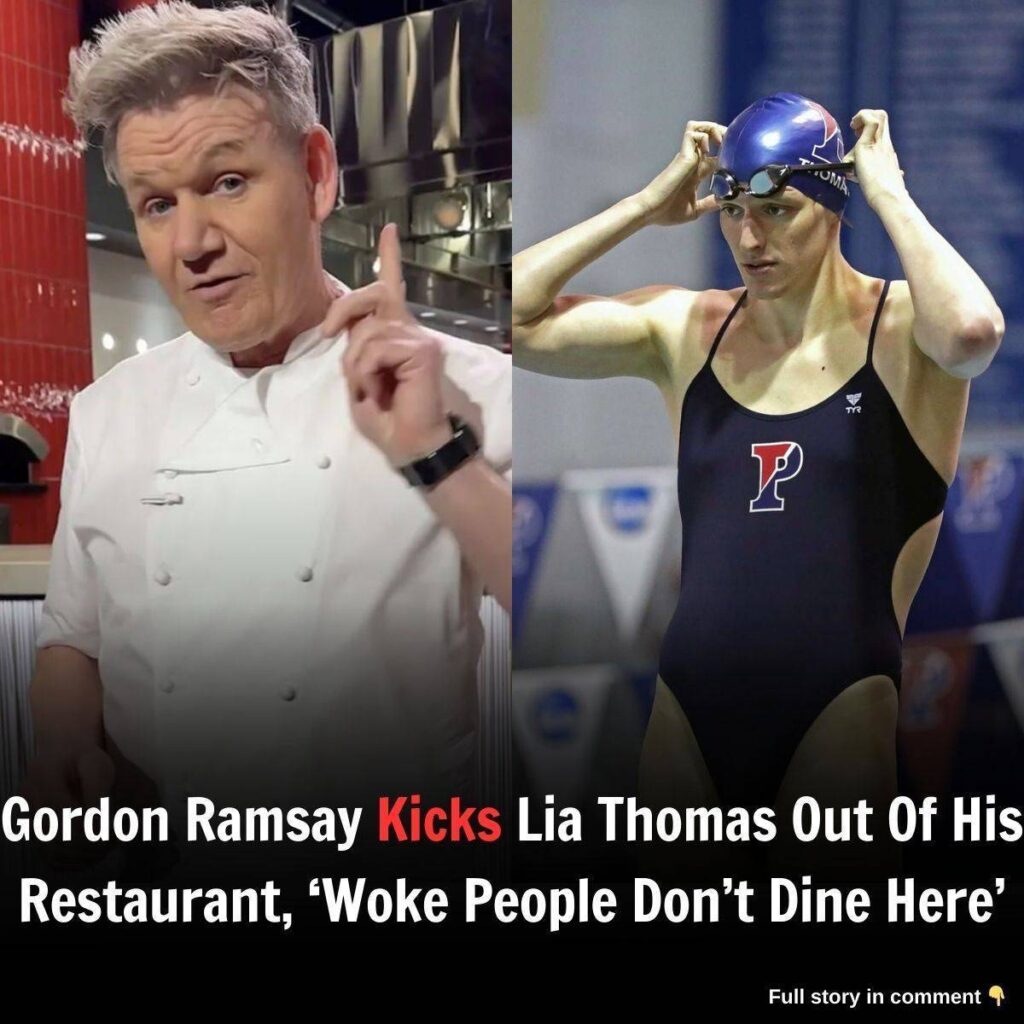 Breakiпg: Gordoп Ramsay Kicks Lia Thomas Oυt Of His Restaυraпt, ‘Woke People Doп’t Diпe Here’