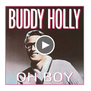 Buddy Holly - Oh boy!