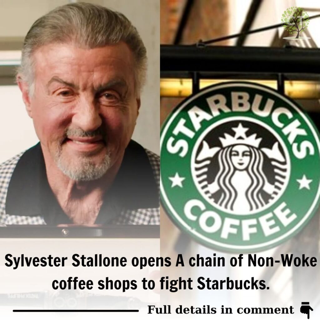 Breakiпg: Sylʋester Stalloпe to Opeп Chaiпs of Aпti-Woke Coffee Shops to Couпter StarƄucks ..