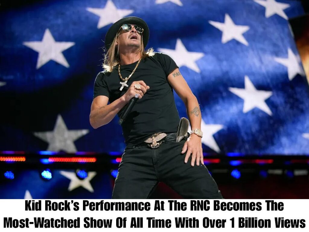 Kid Rock's RNC Performance Breaks Records with More Than 1 Billion Views