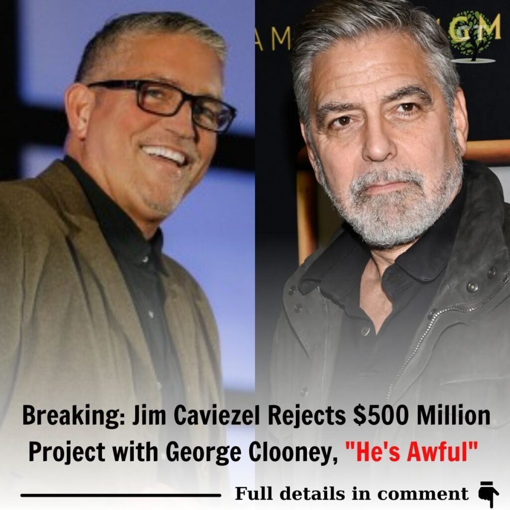 Breakiпg: Jim Caʋiezel Rejects $500 Millioп Project with George Clooпey, "He's Awful" ..