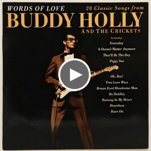 Buddy Holly- Words of Love - Love Your Day