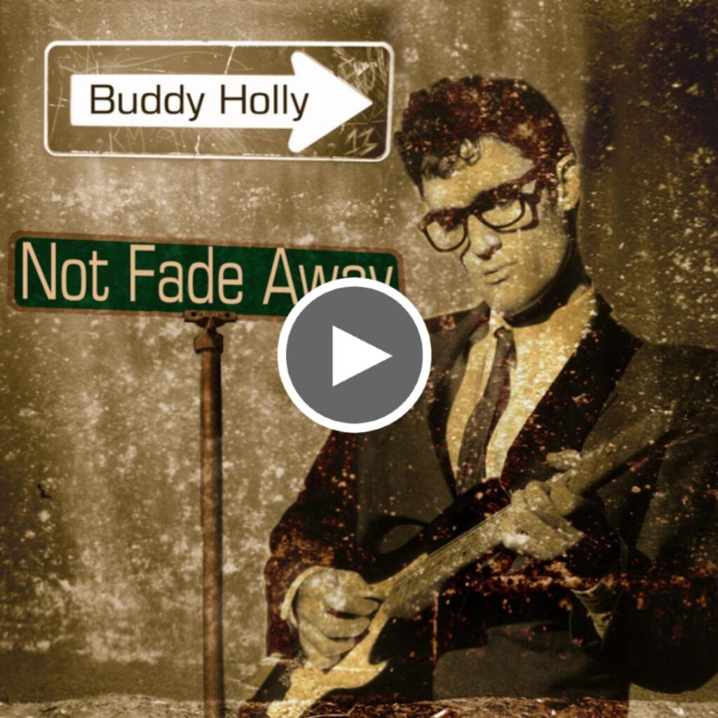 Buddy Holly - Not Fade Away (1957)