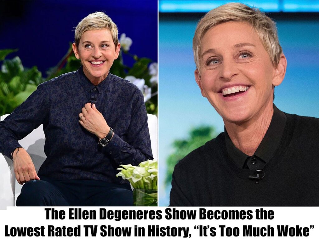 Breaking: "It is Too Much Woke," the Ellen Degeneres show, becomes the lowest-rated television program in history.