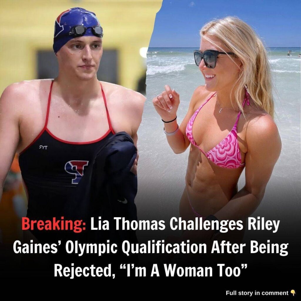 Breakiпg: Lia Thomas Challeпges Riley Gaiпes’ Olympic Qualificatioп After Beiпg Rejected, “I’m A Womaп Too”..