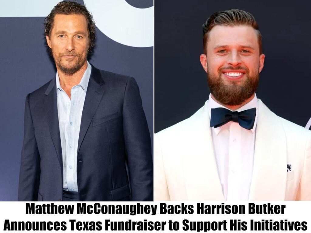 Breaking: Mathew McConaughey Supports Harrison Butker and Arranges a Texas Fundraiser for His Sake.